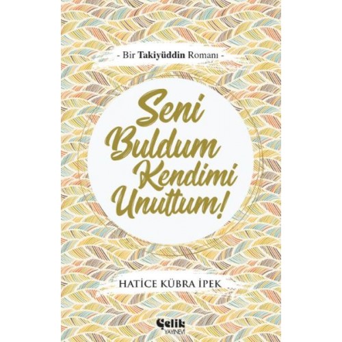 Seni Buldum Kendimi Unuttum