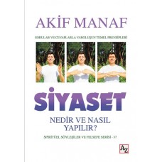 Siyaset Nedir ve Nasıl Yapılır? - Spiritüel Söyleşiler ve Felsefe Serisi 37