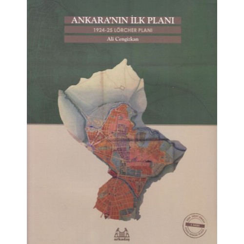 Ankara'nın İlk Planı  1924-25 Lörcher Planı