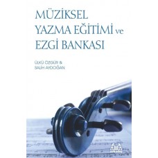 Müziksel Yazma Eğitimi ve Ezgi Bankası