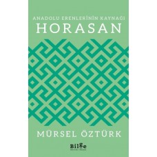 Anadolu Erenlerinin Kaynağı Horasan