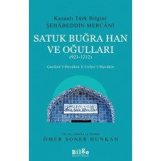 Satuk Buğra Han ve Oğulları (921-1212) - Gurfetü’l-Hevakin li Urfeti’l-Havakin