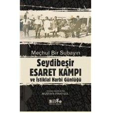 Meçhul Bir Subayın Seydibeşir Esaret Kampı ve İstiklal Harbi Günlüğü