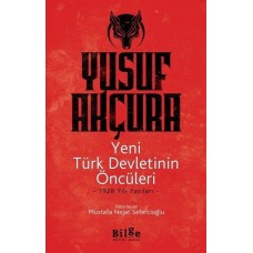 Yeni Türk Devletinin Öncüleri - 1928 Yılı Yazıları