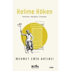 Kelime Köken - Kelimeler, Hikayeler, Efsaneler