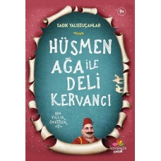 Hüsmen Ağa ile Deli Kervancı