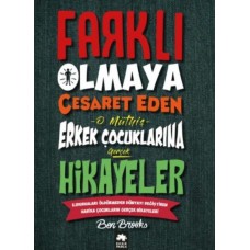 Farklı Olmaya Cesaret Eden Erkek Çocuklarına Hikayeler