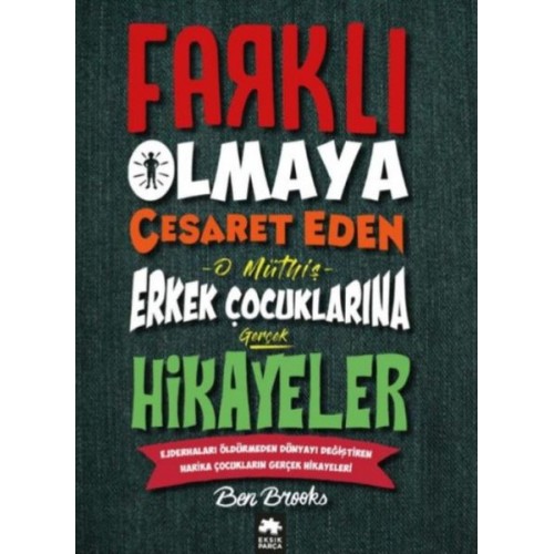 Farklı Olmaya Cesaret Eden Erkek Çocuklarına Hikayeler