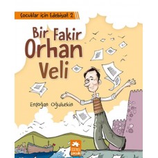 Çocuklar İçin Edebiyat 2 - Bir Fakir Orhan Veli