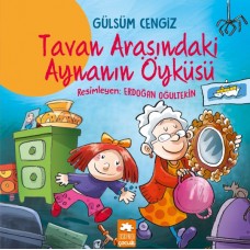 Tavan Arasındaki Aynanın Öyküsü