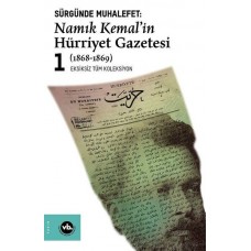 Sürgünde Muhalefet: Namık Kemal'in Hürriyet Gazetesi 1 (1868-1869) - Eksiksiz Tüm Koleksiyon