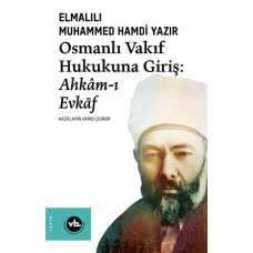 Osmanlı Vakıf Hukukuna Giriş - Ahkamı Evkaf