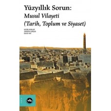 Yüzyıllık Sorun: Musul Vilayeti