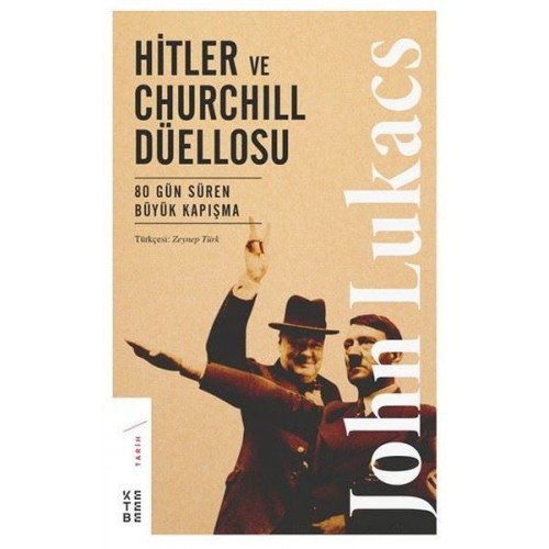 Hitler ve Churchill Düellosu - 80 Gün Süren Büyük Kapışma