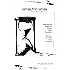 Zaman Ahir Zaman - Kalpten Kaleme Düşenler