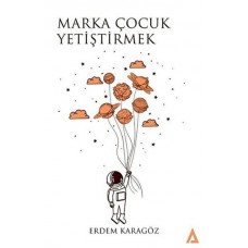 Marka Çocuk Yetiştirmek