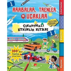 Arabalar, Trenler ve Uçaklar - Çıkartmalı Etkinlik Kitabı 1