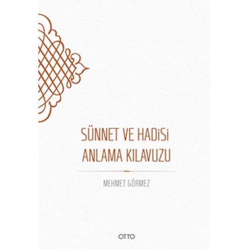 Sünnet ve Hadisi Anlama Kılavuzu - Ciltsiz