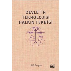 Devletin Teknolojisi Halkın Tekniği