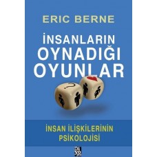 İnsanların Oynadığı Oyunlar - İnsan İlişkilerinin Psikolojisi