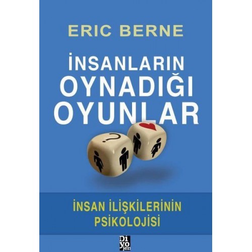 İnsanların Oynadığı Oyunlar - İnsan İlişkilerinin Psikolojisi