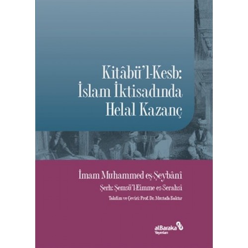 Kitabü'l-Kesb: İslam İktisadında Helal Kazanç