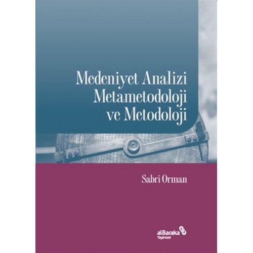 Medeniyet Analizi Metametodoloji ve Metodoloji