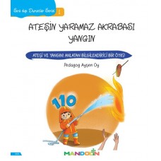 Ateşin Yaramaz Akrabası Yangın - Sıra Dışı Durumlar Serisi 1