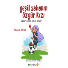 Yeşil Sahanın Özgür Kızı - Özgür, Hakem Olmak İstiyor