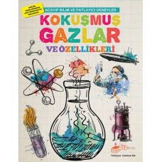 Kokuşmuş Gazlar ve Özellikleri - Acayip Bilim ve Eğlenceli Deneyler