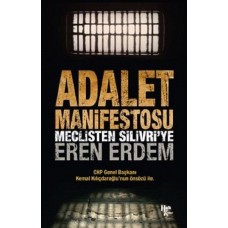 Adalet Manifestosu - Meclisten Silivri’ye