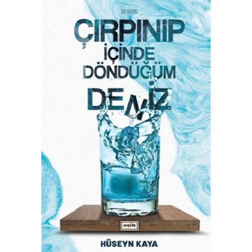 Çırpınıp İçinde Döndüğüm Deniz