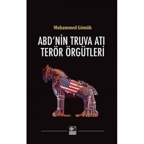 ABD'nin Truva Atı Terör Örgütleri