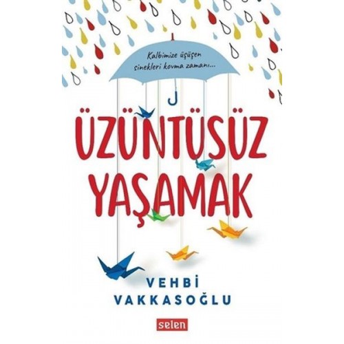 Üzüntüsüz Yaşamak