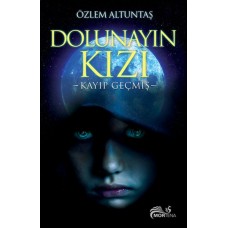 Dolunayın Kızı - Kayıp Geçmiş