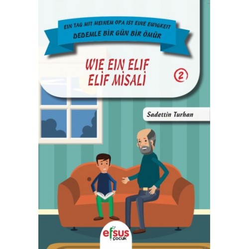 Dedemle Bir Güm Bir Ömür - Elif Misali 2