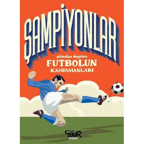 Şampiyonlar - Dünden Bugüne Futbolun Kahramanları