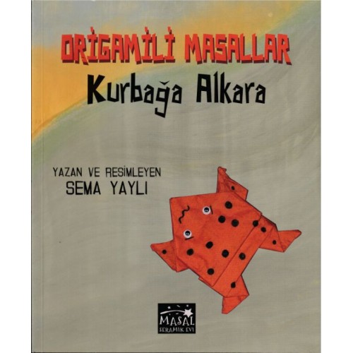 Kurbağa Alkara - Origamili Masallar