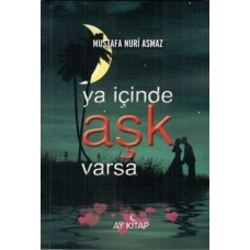 Ya İçinde Aşk Varsa