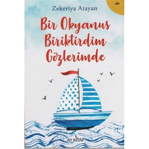 Bir Okyanus Biriktirdim Gözlerimde