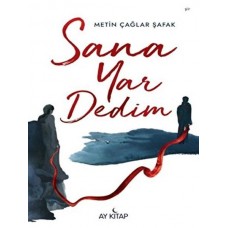 Sana Yar Dedim