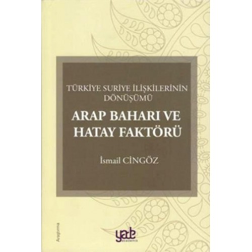 Arap Baharı ve Hatay Faktörü