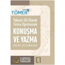 Yabancı Dil Olarak Türkçe Öğretiminde Konuşma ve Yazma Kulüp Çalışmaları (C1)