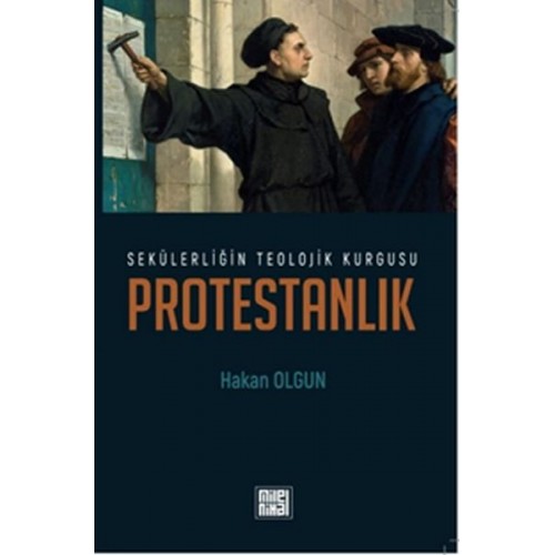 Sekülerliğin Teolojik Kurgusu Protestanlık