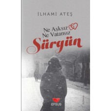 Sürgün - Ne  Aşksız Ne Vatansız