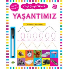 Çizgi Çizgi Etkinlik - Yaşantımız  (4+ Yaş)