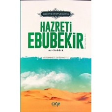 Sadakat ve Cömertliğin Zirvesi Hazreti Ebubekir Es-Sıddık