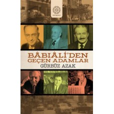 Babıali’den Geçen Adamlar