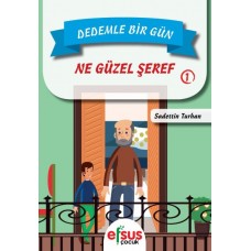 Dedemle Bir Gün 1 - Ne Güzel Şeref