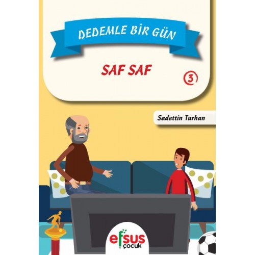 Dedemle Bir Gün 3 - Saf Saf